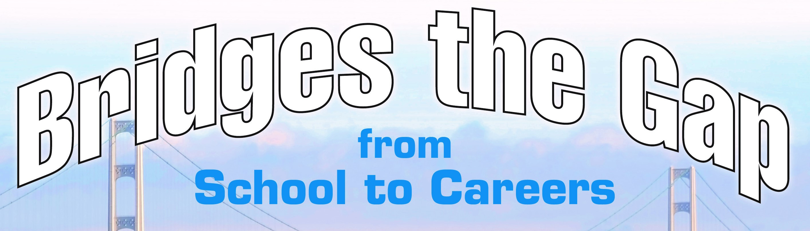 Career Technical Education Bridges the Gap from School to Careers
